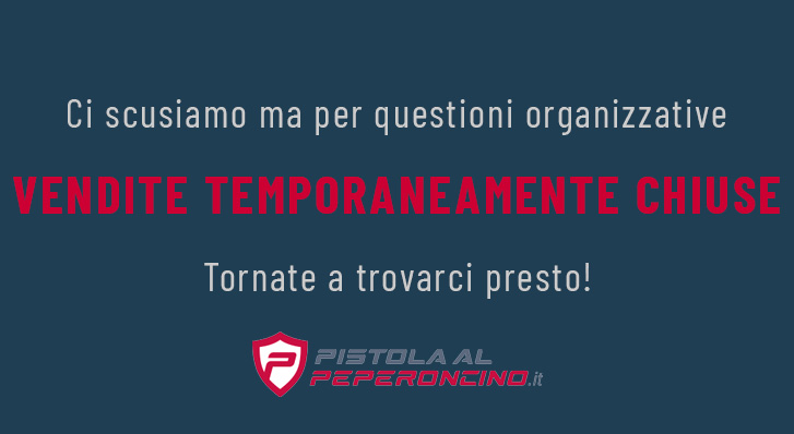 Vendite temporaneamente chiuse! - Pistola al peperoncino